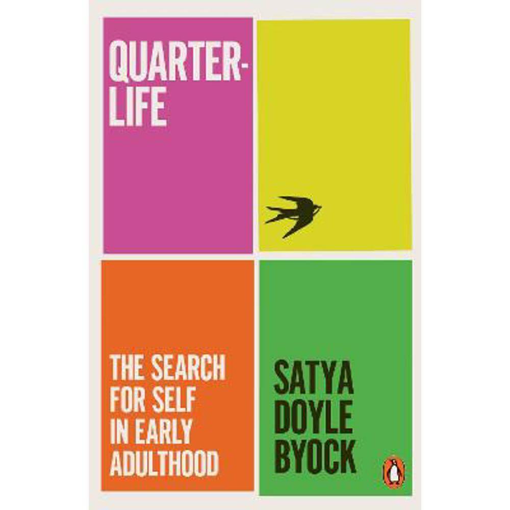 Quarterlife: The Search for Self in Early Adulthood (Paperback) - Satya Doyle Byock